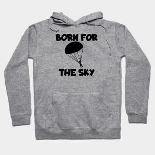 Born for the sky Hoodie